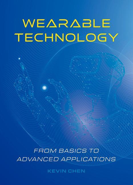 Книга Wearable Technology: From Basics to Advanced Applications 