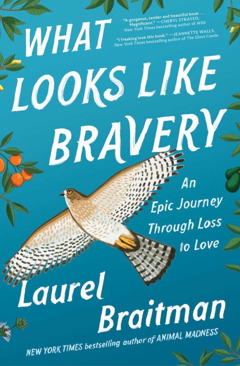 Book What Looks Like Bravery: An Epic Journey Through Loss to Love 