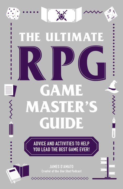 Carte The Ultimate RPG Game Master's Guide: Advice and Activities to Help You Lead the Best Game Ever! 