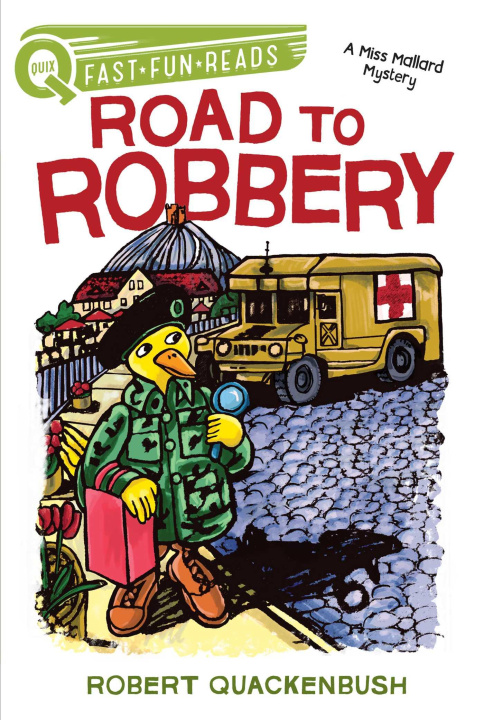 Carte Road to Robbery: A Miss Mallard Mystery Robert Quackenbush