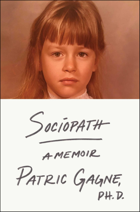 Βιβλίο Sociopath: A Memoir GAGNE PATRIC
