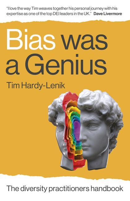 Kniha Bias Was a Genius – The Diversity Practitioners Handbook Tim Hardy–lenik