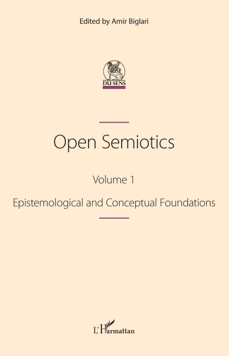 Könyv Open Semiotics. Volume 1 
