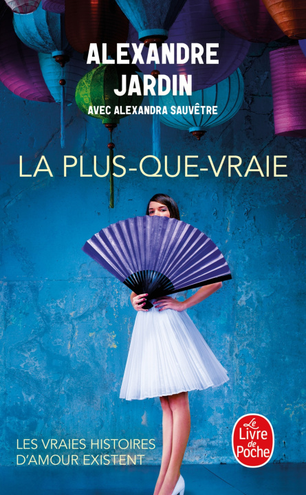 Kniha La Plus-que-vraie Alexandre Jardin