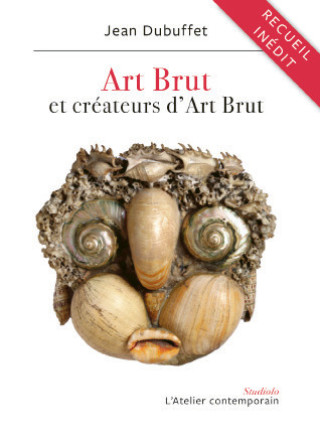 Kniha Art Brut et créateurs d'Art Brut Jean Dubuffet