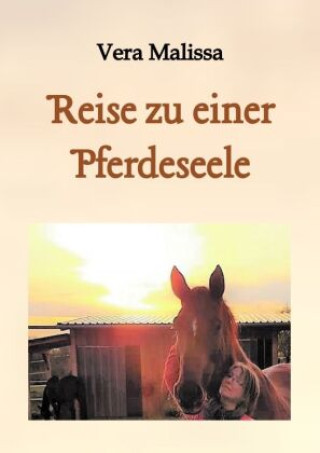 Knjiga Reise zu einer Pferdeseele Vera Malissa