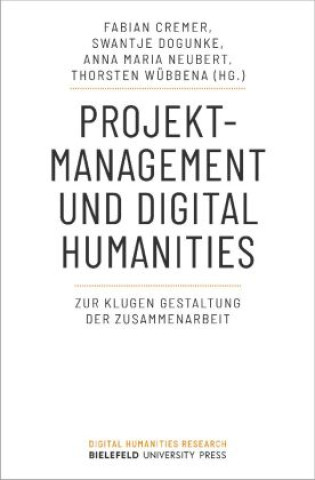 Kniha Projektmanagement und Digital Humanities Fabian Cremer