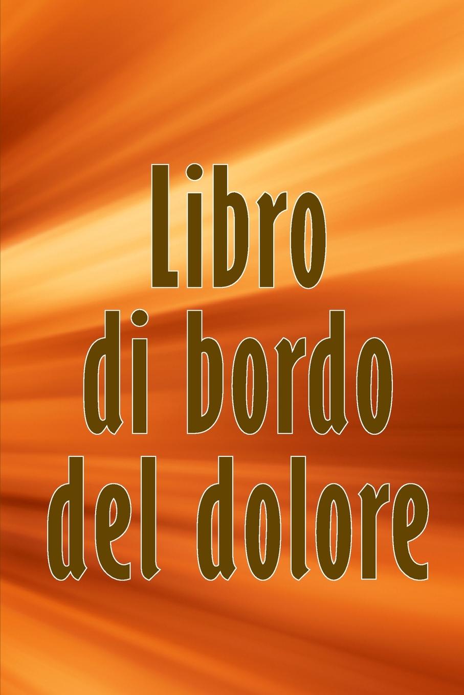 Buch Libro di bordo del dolore Luigia Pasqualone