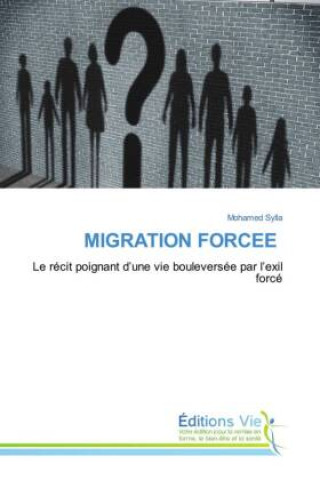 Knjiga MIGRATION FORCEE Mohamed Sylla