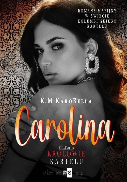 Kniha Carolina Królowie kartelu #3 KaroBella K.M