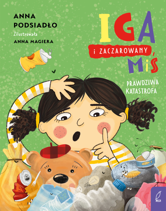 Книга Iga i zaczarowany miś Prawdziwa katastrofa Podsiadło Anna