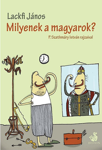 Kniha Milyenek a magyarok? Lackfi János