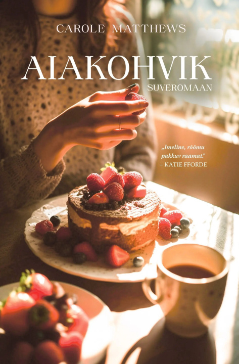 Knjiga Aiakohvik Carole Matthews