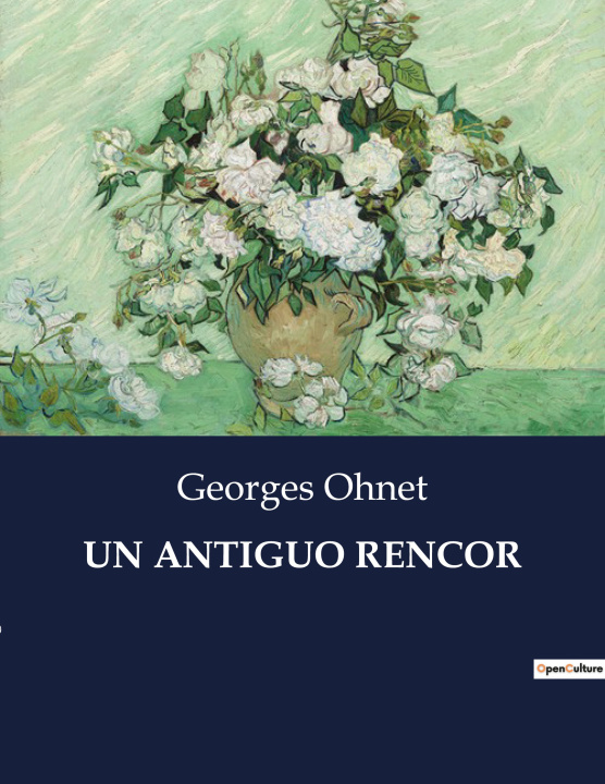 Knjiga UN ANTIGUO RENCOR Ohnet