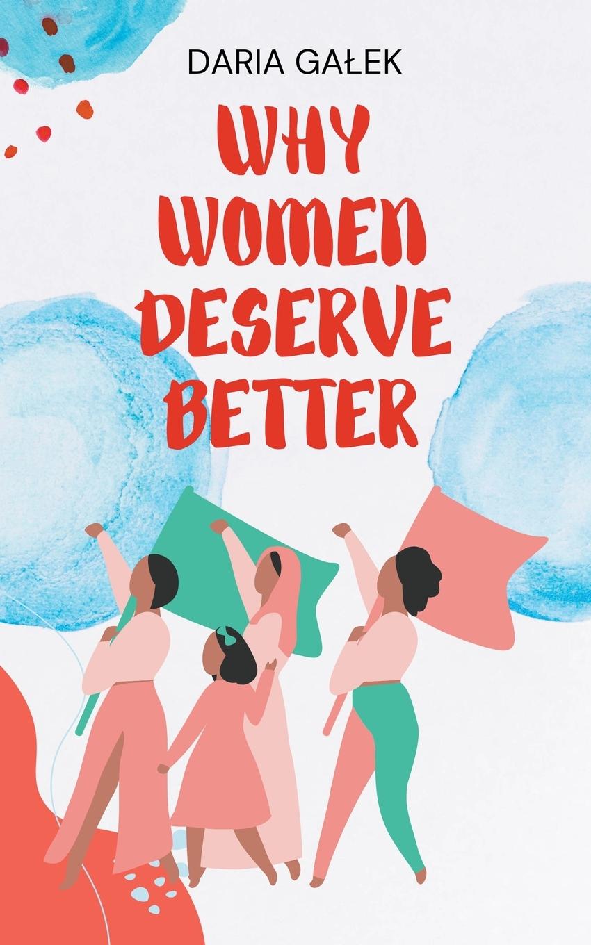 Kniha Why Women Deserve Better 