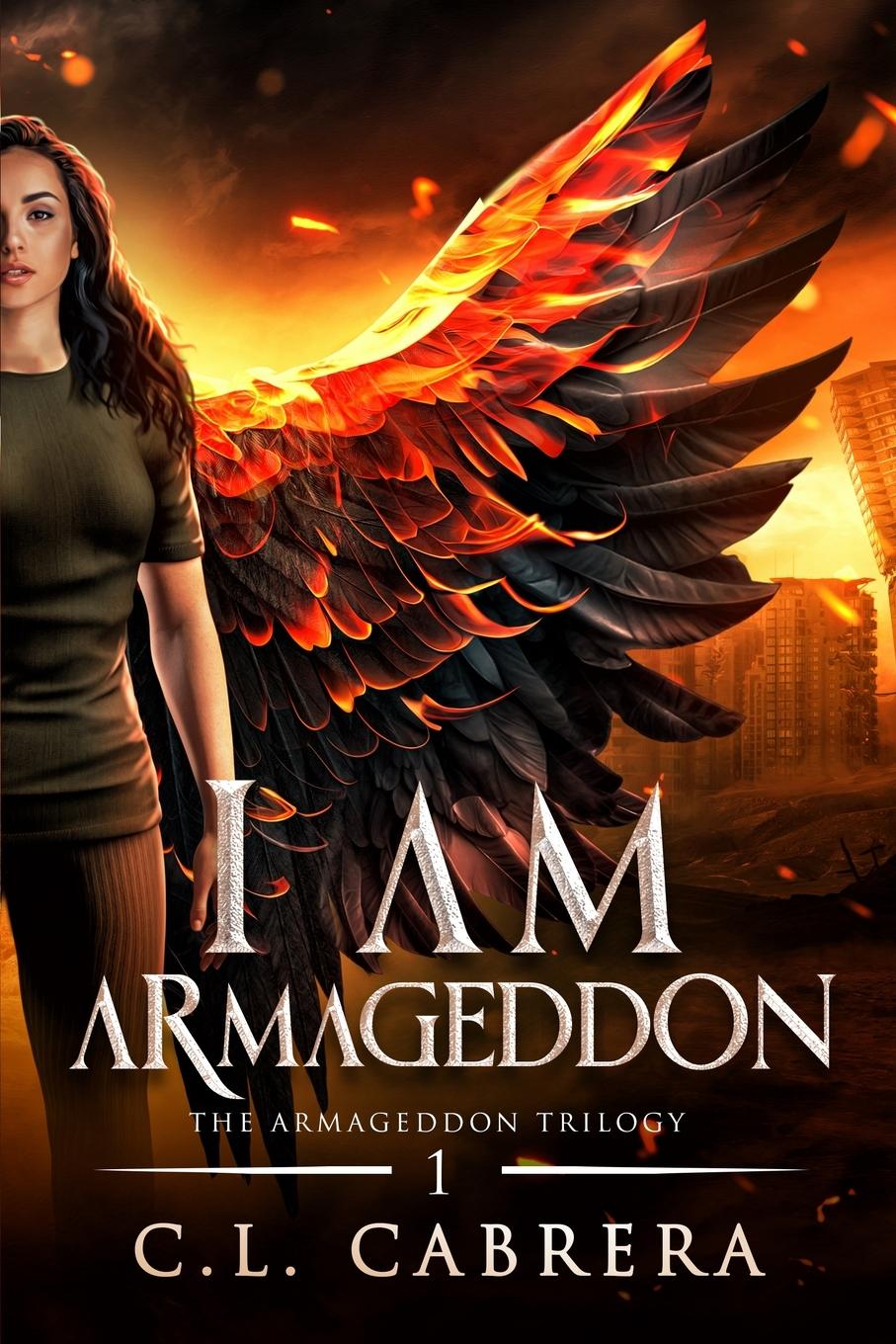 Buch I Am Armageddon C.L. Cabrera