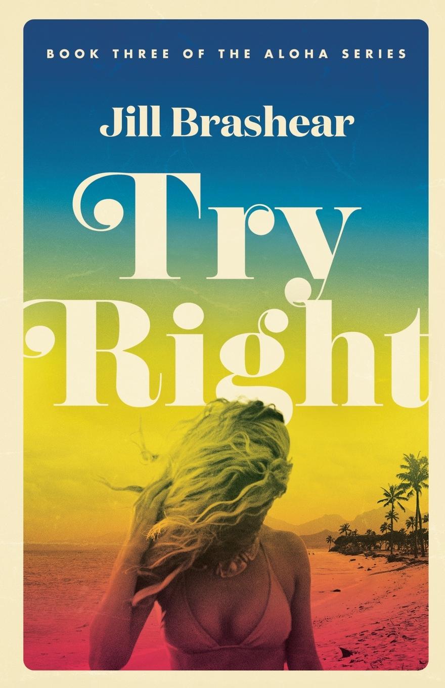 Knjiga Try Right Jill Brashear