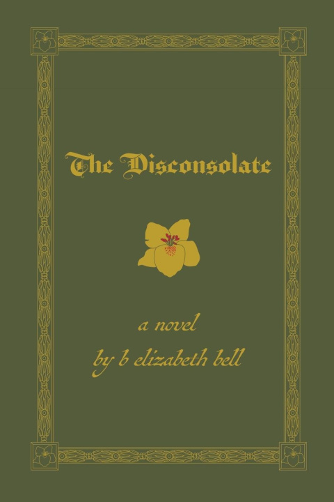 Knjiga The Disconsolate b elizabeth bell
