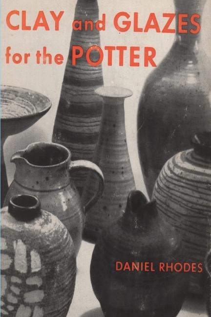 Livre Clay and Glazes for the Potter 