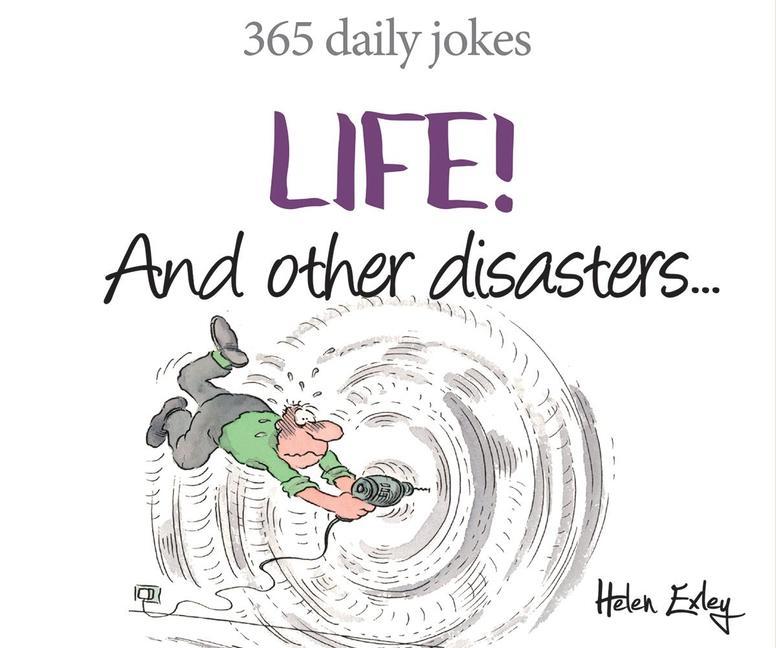 Knjiga Life! and Other Disasters: 365 Daily Jokes 