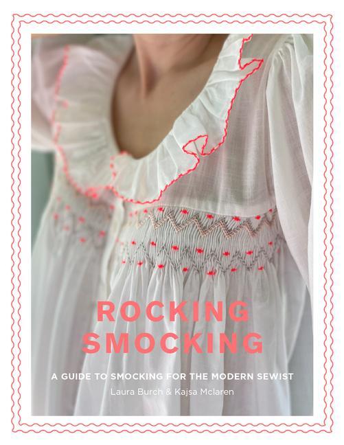 Книга Rocking Smocking: A Guide to Smocking for the Modern Sewist 