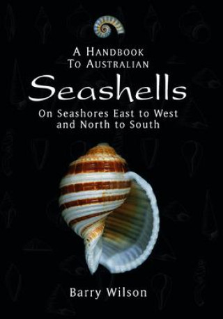 Carte A Handbook to Australian Seashells: On Seashores East to West and North to South 