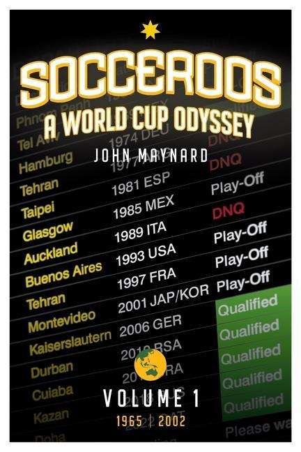 Buch Socceroos - A World Cup Odyssey, Volume 1 1965 to 2002 Leslie Priestley