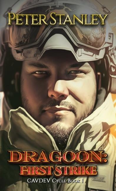 Book Dragoon: First Strike Peter Stanley