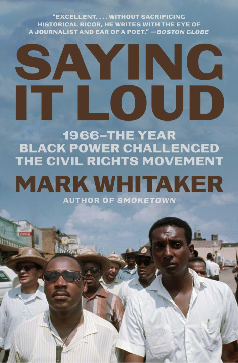 Kniha Saying It Loud: 1966--The Year Black Power Challenged the Civil Rights Movement 