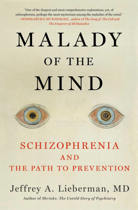 Książka Malady of the Mind: Schizophrenia and the Path to Prevention 