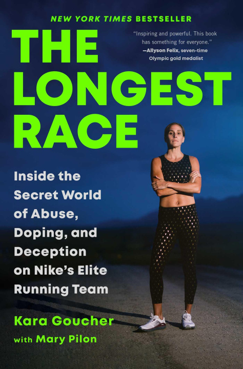 Livre The Longest Race: Inside the Secret World of Abuse, Doping, and Deception on Nike's Elite Running Team Mary Pilon