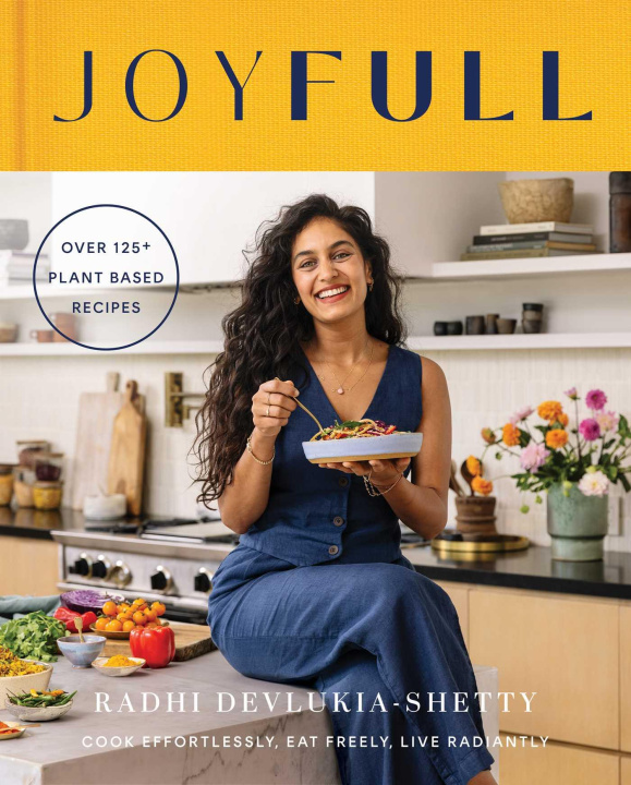 Book Joyfull: Cook Effortlessly, Eat Freely, Live Radiantly 