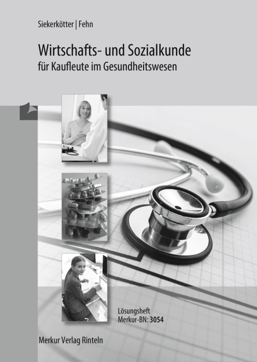 Könyv Wirtschafts- und Sozialkunde für Kaufleute im Gesundheitswesen Lösungen Thomas Fehn