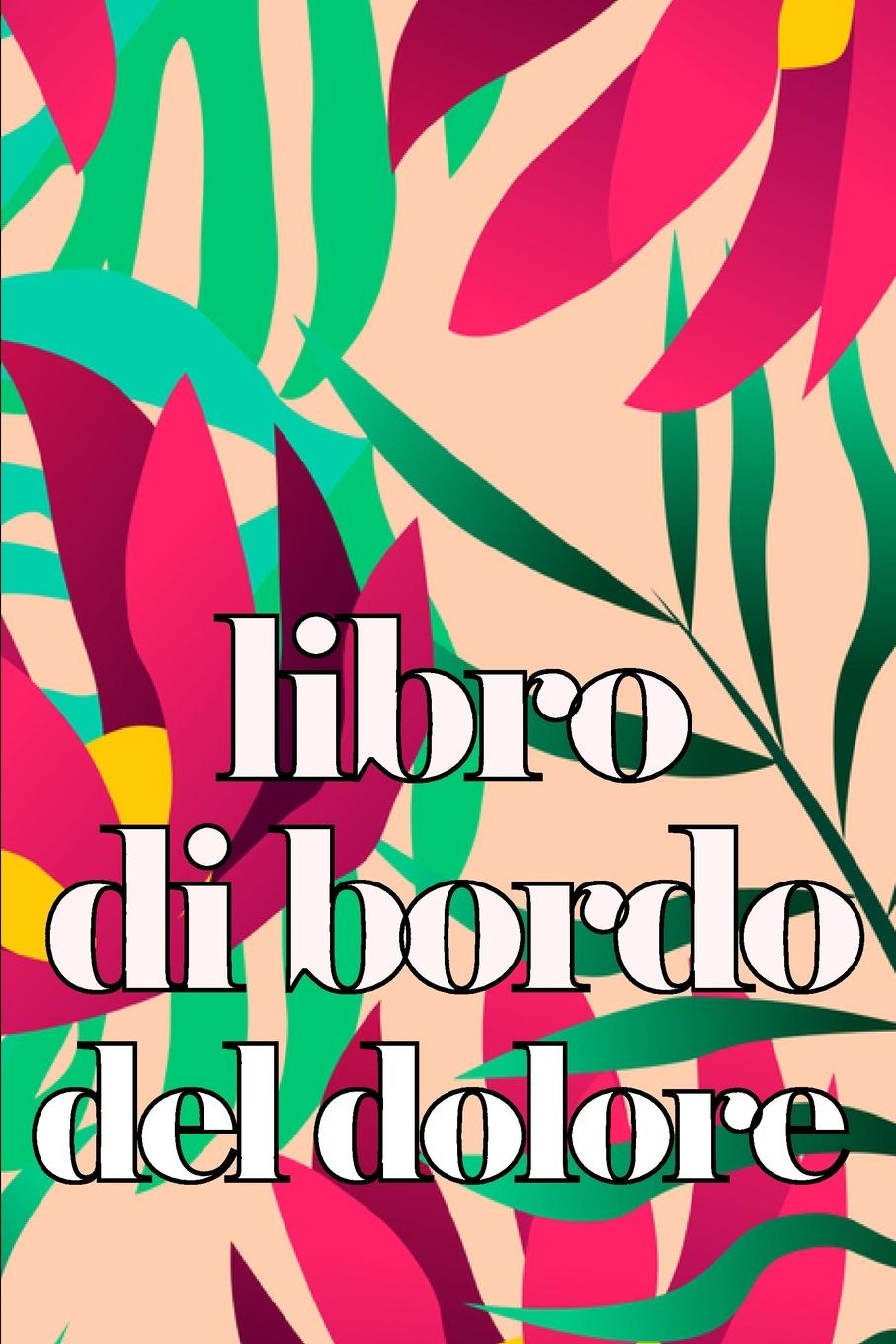 Libro Libro di bordo del dolore Efisio Grandinetti