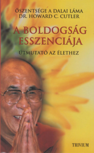 Carte A boldogság esszenciája Őszentsége a XIV. dalai láma