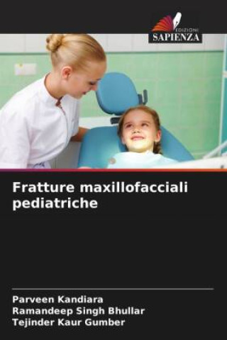 Buch Fratture maxillofacciali pediatriche Ramandeep Singh Bhullar
