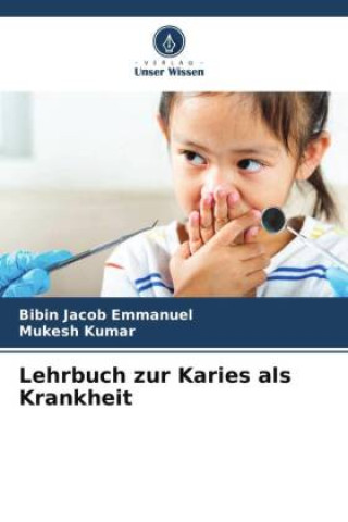 Книга Lehrbuch zur Karies als Krankheit Mukesh Kumar