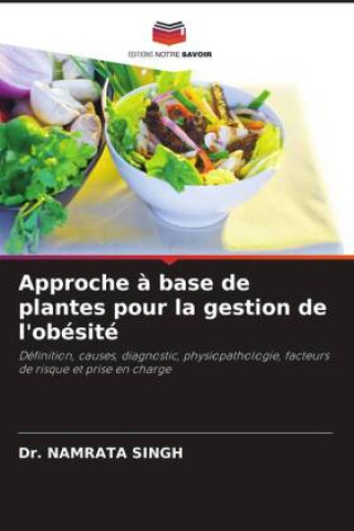 Libro Approche ? base de plantes pour la gestion de l'obésité Dr. Namrata Singh