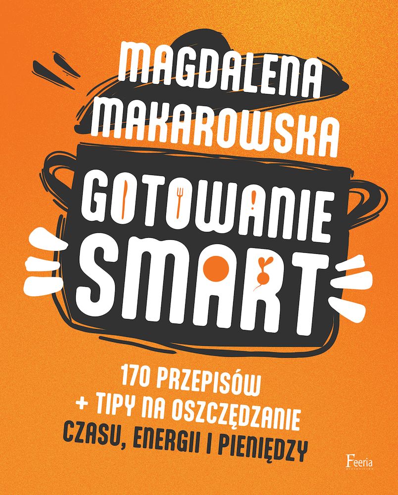 Könyv Gotowanie SMART Makarowska Magdalena