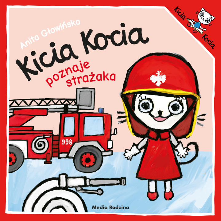 Knjiga Kicia Kocia poznaje strażaka Głowińska Anita