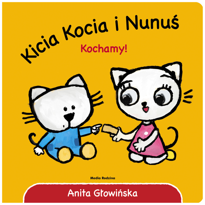 Carte Kicia Kocia i Nunuś. Kochamy! Głowińska Anita