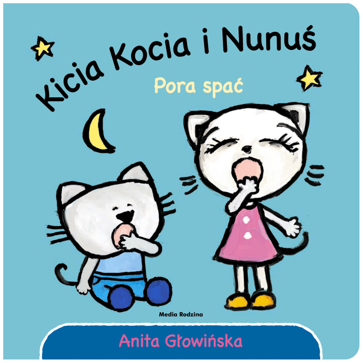 Carte Kicia Kocia i Nunuś Pora spać! Głowińska Anita
