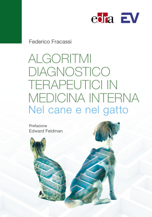 Knjiga Algoritmi diagnostico-terapeutici in medicina interna nel cane e nel gatto Federico Fracassi