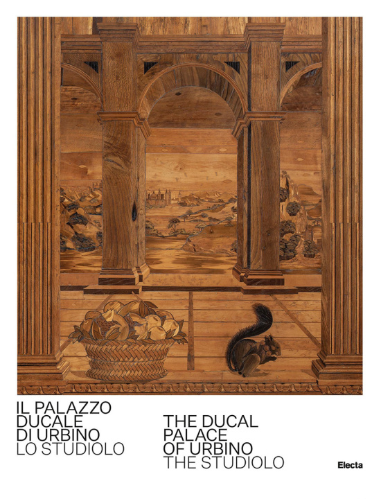 Kniha Palazzo Ducale di Urbino. Lo studiolo-The Ducal Palace of Urbino. The studiolo Giovanni Russo