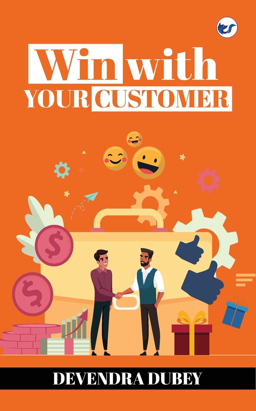 Knjiga Win With Your Customer Devendra Dubey