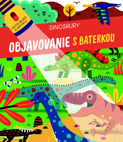 Książka Objavovanie s baterkou Dinosaury 