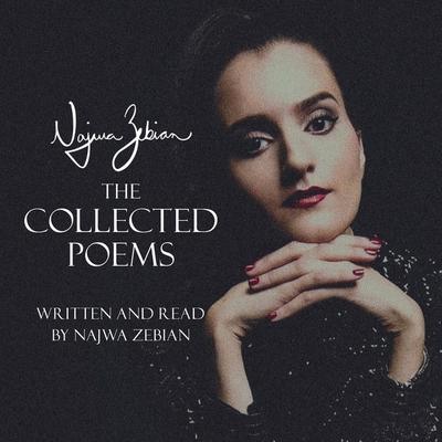 Digital Najwa Zebian: The Collected Poems Najwa Zebian
