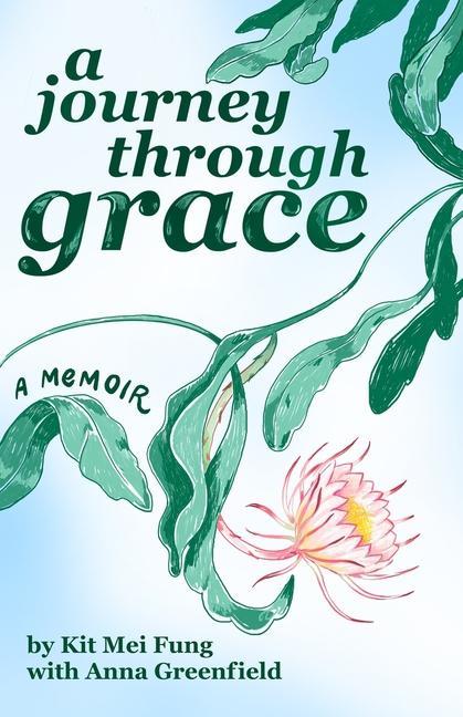 Knjiga A Journey Through Grace Kit Mei Fung