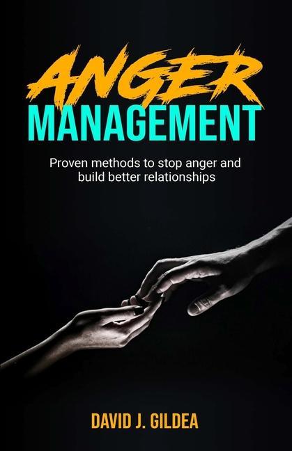 Buch Anger Management: Proven methods to stop anger and build better relationships. 