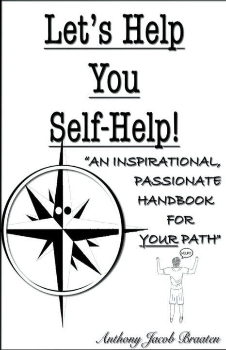 Knjiga Let's Help You Self-Help! Anthony Jacob Braaten